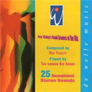 The London Big Sound - Reg Tilsley's Band Grooves Of The 60's