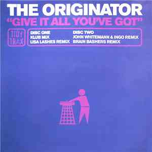 The Originator - Give It All You've Got
