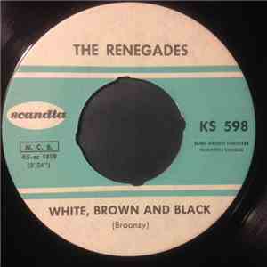 The Renegades - White, Brown And Black
