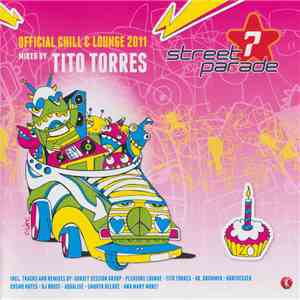 Tito Torres - Street Parade - Official Chill & Lounge 2011