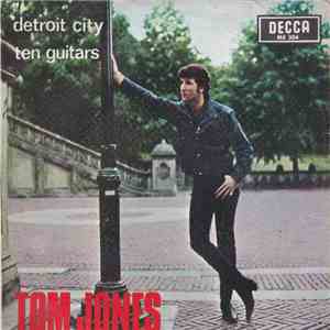 Tom Jones - Detroit City / Ten Guitars