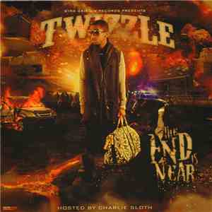 Twizzle  - The End Is Near