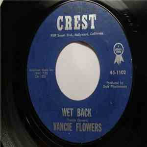 Vancie Flowers - Wet Back / Slave Chain