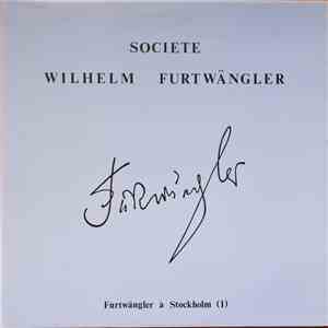 Wilhelm Furtwängler, The Royal Stockholm Philharmonic Orchestra, Berliner P ...