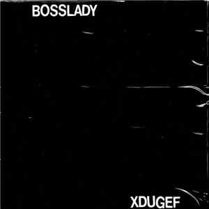 Xdugef - Bosslady