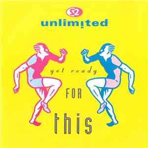 2 Unlimited - Get Ready For This