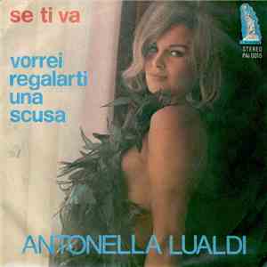 Antonella Lualdi - Se Ti Va / Vorrei Regalarti Una Scusa