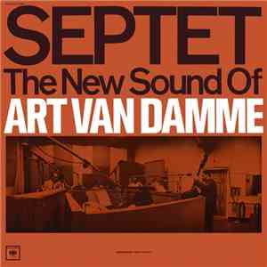 Art Van Damme - Septet: The New Sound Of Art Van Damme