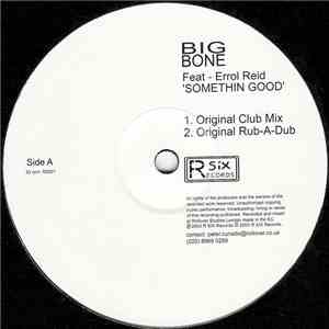 Big Bone Feat - Errol Reid - Somethin Good