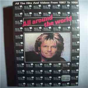 Blue System - All Around The World (All The Hits And Videos From 1987 To 19 ...