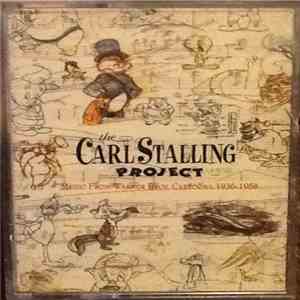 Carl Stalling - The Carl Stalling Project (Music From Warner Bros. Cartoons 1936-1958)