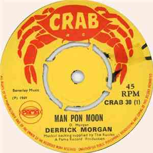 Derrick Morgan - Man Pon Moon / What A Thing