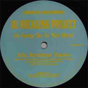 DJ Reckless Project - Keep On To The Beat / Reckless Theme