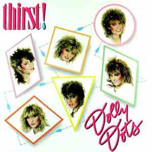 Dolly Dots - Thirst!