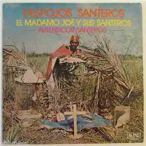 El Madamo Joe Y Sus Santeros - Despojos Santeros
