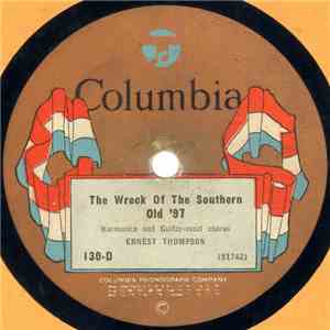 Ernest Thompson - The Wreck Of The Southern Old '97 / Are You From Dixie?