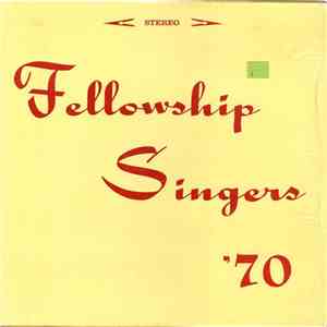 Fellowship Singers - Fellowship Singers '70