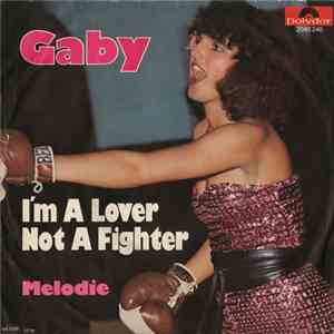 Gaby - I'm A Lover Not A Fighter / Melodie