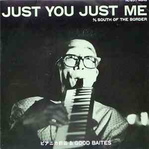 ピアニカ前田 & Good Baites - Just You Just Me / South Of The Border