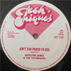 Hopeton James & The Techniques, Johnny Osbourne - Ain't Too Proud To Beg /  ...