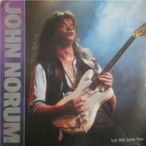 John Norum - Let Me Love You