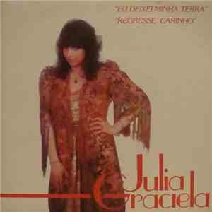 Julia Graciela - Eu Deixei Minha Terra / Regresse Carinho
