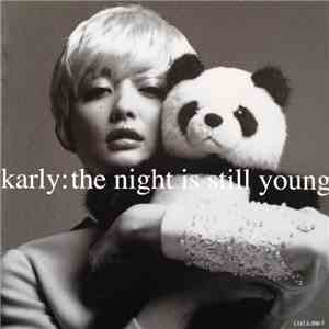 Karly - The Night Is Still Young