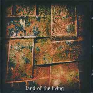 Land Of The Living - Land Of The Living
