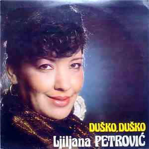 Ljiljana Petrović - Duško, Duško