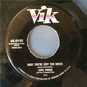Louis Jordan And His Tympany Five - Baby You're Just Too Much / Rock 'N' Ro ...