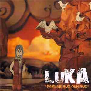 Luka - Parler Aux Oiseaux