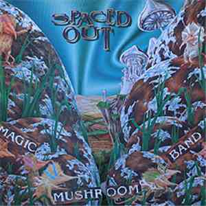 Magic Mushroom Band - Spaced Out