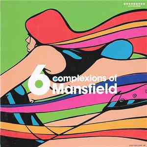 Mansfield - 6 Complexions Of Mansfield
