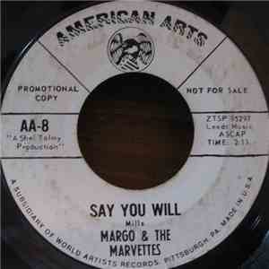 Margo & The Marvettes - Say You Will