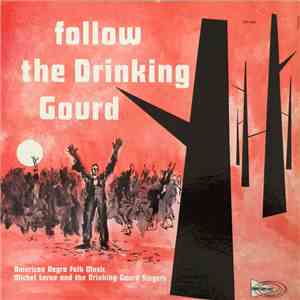 Michel Larue, Alex Foster  & The Drinking Gourds - Follow The Drinking Gour ...
