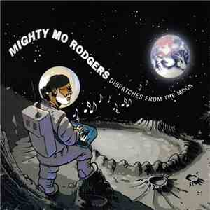 Mighty Mo Rodgers - Dispatches From The Moon