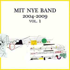 Mit Nye Band - 2004-2009 Vol. 1