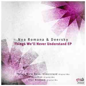 Noa Romana & Deersky - Things We'll Never Understand EP