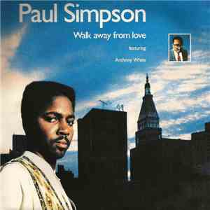 Paul Simpson featuring Anthony White - Walk Away From Love