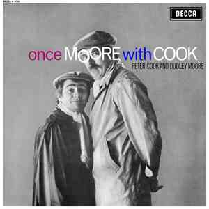 Peter Cook And Dudley Moore - Once Moore With Cook