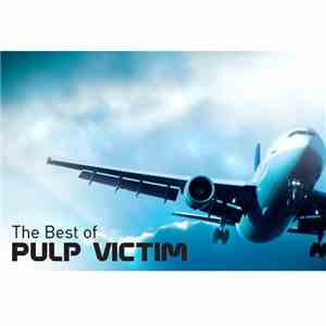 Pulp Victim - The Best Of Pulp Victim