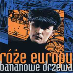 Róże Europy - Bananowe Drzewa