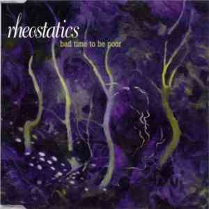 Rheostatics - Bad Time To Be Poor