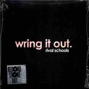 Rival Schools - Wring It Out