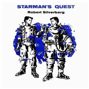 Robert Silverberg  - Starman's Quest