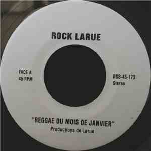 Rock LaRue - Reggae Du Mois De Janvier / Tu Dis Oui