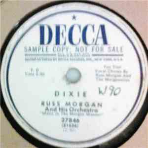 Russ Morgan And His Orchestra - Dixie / Put Your Little Foot Right Out