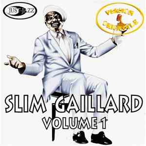 Slim Gaillard - Volume 1