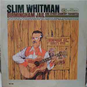 Slim Whitman - Birmingham Jail And Other Country Favourites