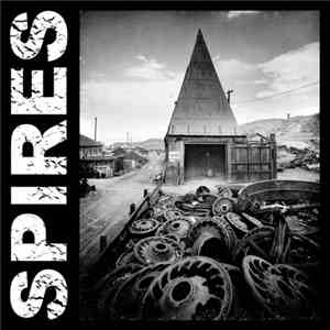 Spires - Flowers And Fireworks